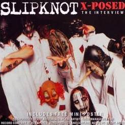 Slipknot (USA-1) : X-Posed - The Interview